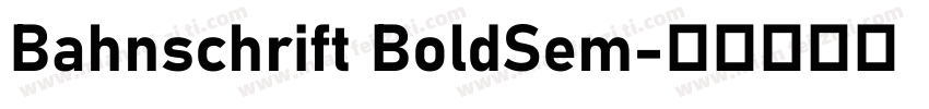 Bahnschrift BoldSem字体转换